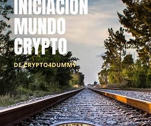 Iniciación en el mundo Crypto: Conoce todo lo que debes saber para empezar en el mundo de las criptomonedas (Spanish Edition)