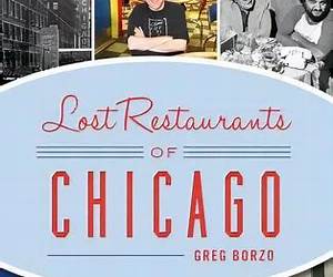 Lost Restaurant of Chicago By Greg Borzo