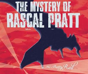 The Mystery of Rascal Pratt: or, The Pretty Red